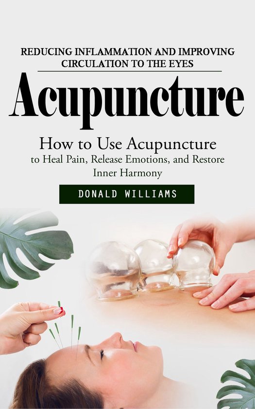 Acupuncture: Reducing Inflammation and Improving Circulation ... - cover