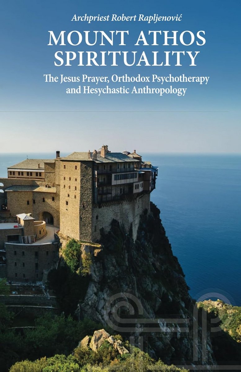 Orthodoxe Spiritualiteit: Jezusgebed, Psychotherapie en Hesychastische Antropologie