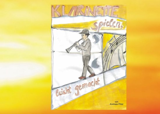 Klarinette spielen, leicht gemacht! - cover