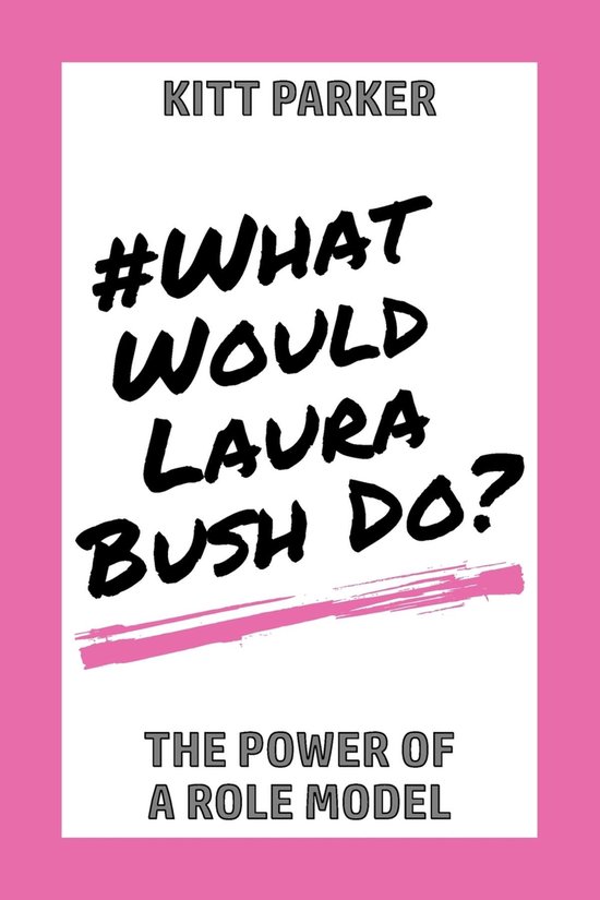 What Would Laura Bush Do - cover
