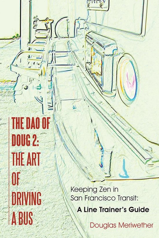 Dao of Doug 2 - The Dao of Doug 2: The Art of Driving a Bus: ... - cover