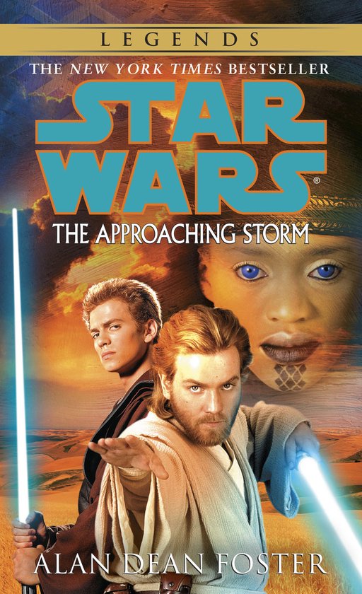 Boekomslag met Obi-Wan Kenobi en Anakin Skywalker met lichtzwaarden. Tegen een woestijnlandschap met een vrouwengezicht op de achtergrond. Tekst: LEGENDS STAR WARS THE APPROACHING STORM ALAN DEAN FOSTER