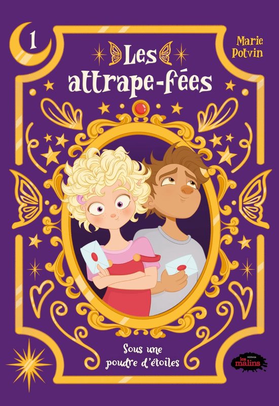 Les attrape-fées 1 - Les attrape-fées, tome 1 : Sous une poudre d’étoiles
