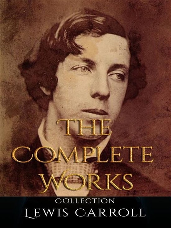 Lewis Carroll: The Complete Works - cover