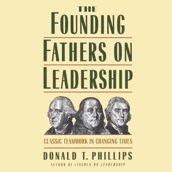 The Founding Fathers on Leadership - cover