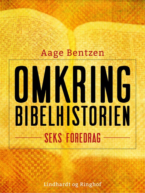 Omkring Bibelhistorien. Seks Foredrag - cover