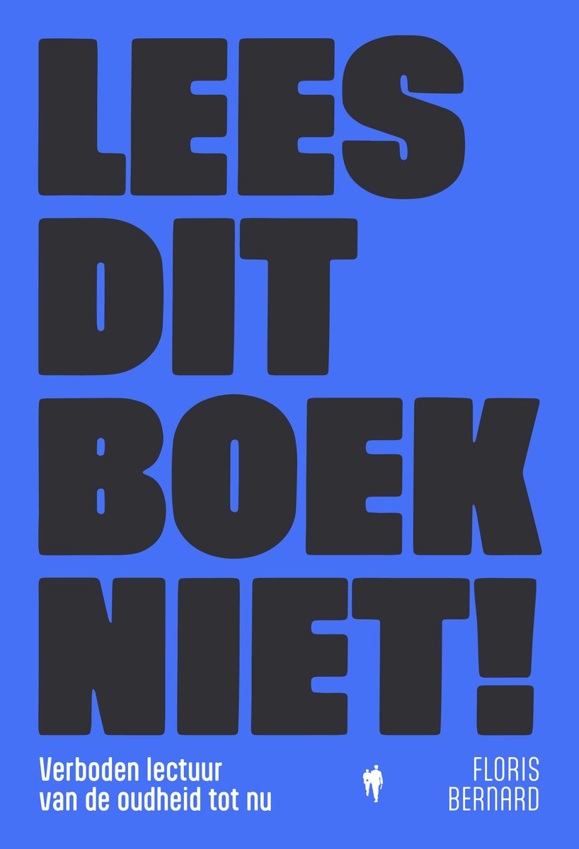 Boekomslag met grote zwarte tekst 'LEES DIT BOEK NIET!' op blauwe achtergrond. Onderaan tekst 'Verboden lectuur van de oudheid tot nu' en auteursnaam.