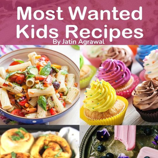 Most Wanted Kids Recipes - cover
