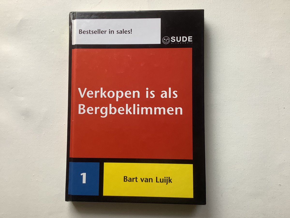 Verkopen is als bergbeklimmen, Bart van Luijk | 9789077646069 | Boeken |  bol.com
