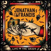 Jonathan Francis - Life In The Weeds (LP)