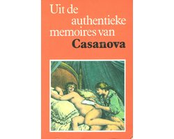 Uit de authentieke memoires van Casanova