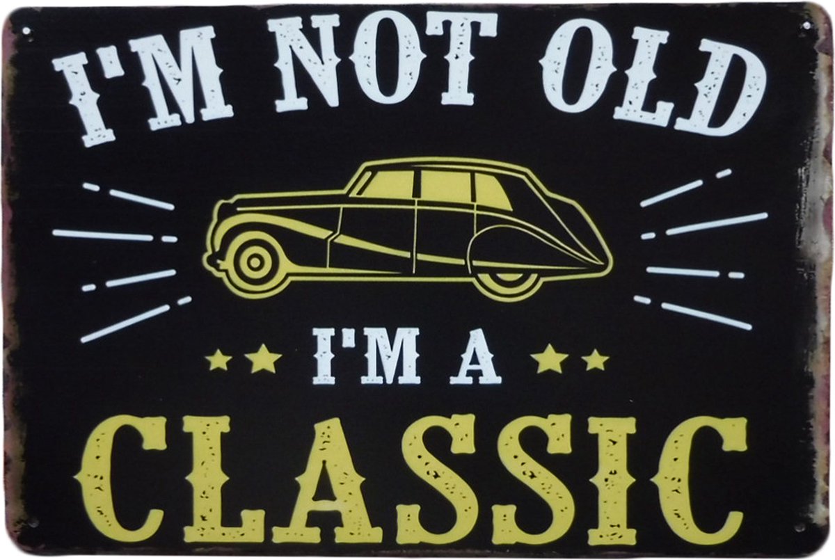 Wandbord - I am not old - Mancave - Tekst bord - Metalen wandbord - Mancave decoratie - Retro - Wand Decoratie - Metalen bord - 20 x 30 cm - UV bestendig - Decoratie - Metal sign - Cave & Garden