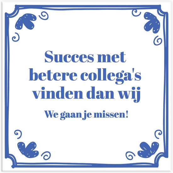 Carreau disant collègue Delft Blauw: Trouver le Succes avec de meilleurs collègues que nous. Tu vas nous manquer + Cintre collant