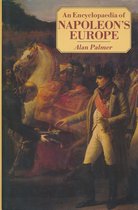 An Encyclopaedia of Napoleon's Europe