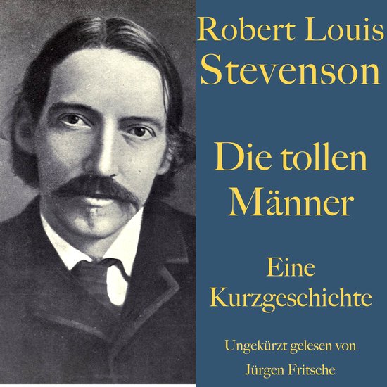 Robert Louis Stevenson: Die tollen Männer - cover