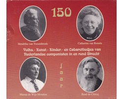 150 jaar Volks- Kunst- Kinder- en Cabaret liedjes van Nederlandse componisten in en rond Utrecht (5cd's) / Uniek historisch muziek document met Pieter Vis / Elza Vis - de Clercq stichting / Hendrika van Tussenbroek - Catharina van Rennes