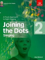 Joining the dots (ABRSM)- Joining the Dots Singing, Grade 2