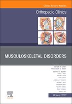 The Clinics: Internal Medicine Volume 53-4 - Musculoskeletal Disorders, An Issue of Orthopedic Clinics, E-Book