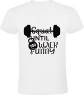 Squat until you walk funny Heren T-shirt | Fitness | Gym | sportschool | workout | Wit