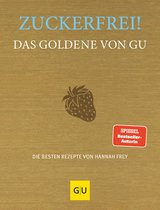 GU Die goldene Reihe - Zuckerfrei! Das Goldene von GU