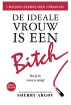 De ideale vrouw is een bitch! (why men love bitches - dutch edition)