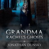 Grandma Rachel's Ghosts