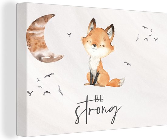 Canvas - Meisje - Be strong - Vos - Waterverf - Quote - Kinderkamer - 30x20 cm - Foto op canvas