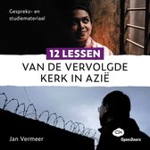 12 lessen van de vervolgde kerk in Azië