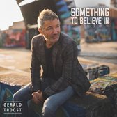 Gerald Troost - Something To Believe In (CD)