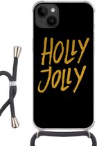 Geschikt voorApple Iphone 14 Plus - Crossbody Case - Kerstmis - Goud - Quotes - Spreuken - Holly jolly - Siliconen - Crossbody - Backcover met Koord - Telefoonhoesje met koord - Hoesje met touw