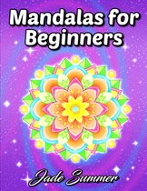Mandalas for beginners coloring book - Jade Summer