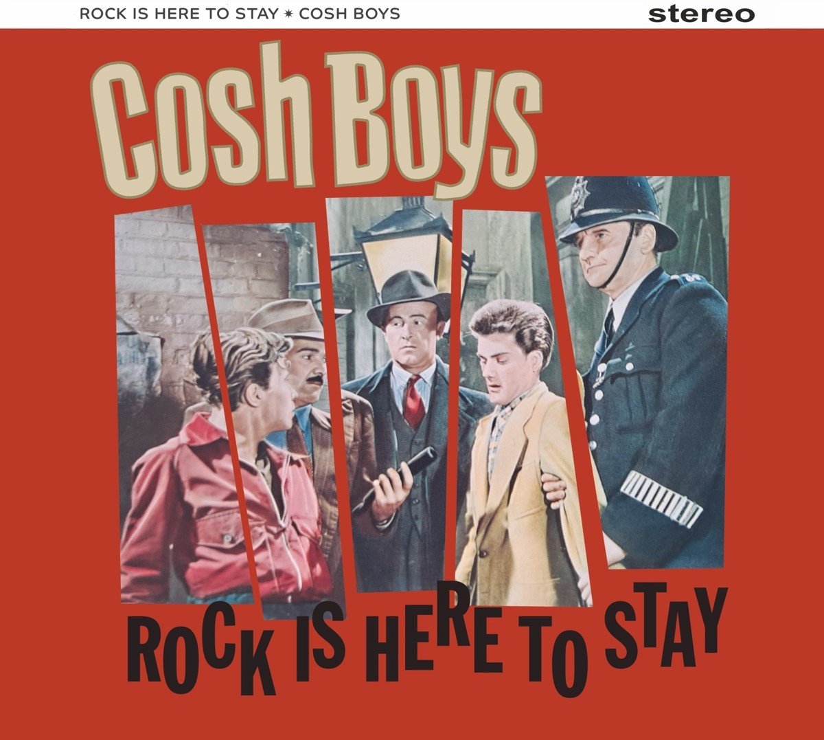 The Cosh Boys - Rock Is Here To Stay (LP)