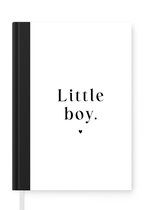 Notitieboek - Schrijfboek - Kinderen - Spreuken - Little boy - Quotes - Jongens - Notitieboekje klein - A5 formaat - Schrijfblok