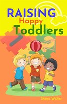 Raising Happy Toddlers