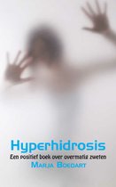 Hyperhidrosis - Een positief boek over overmatig zweten