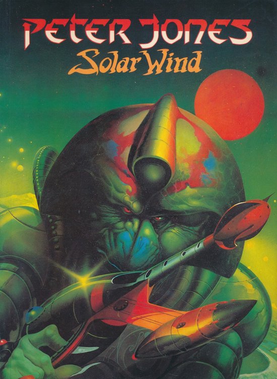 Boekomslag van 'Solar Wind' door Peter Jones met een groen, paars en rood wezen dat een futuristisch wapen vasthoudt onder een rode zon.