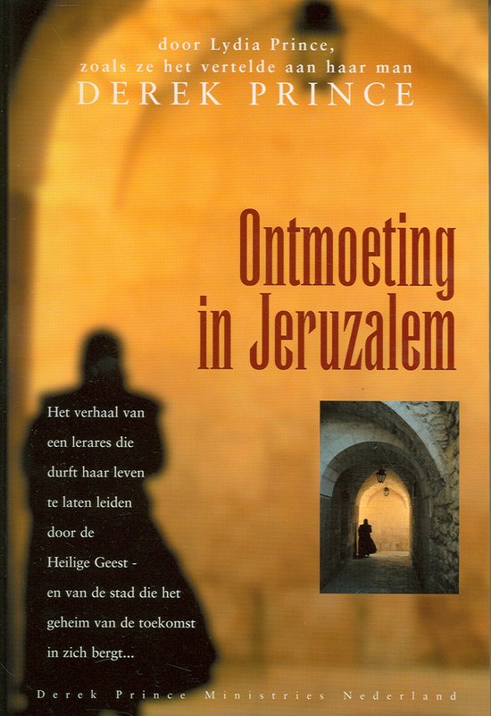 Boek "Ontmoeting in Jeruzalem" door Derek Prince. Een verhaal over een lerares die haar leven leidt door de Heilige Geest en de geheimen van Jeruzalem.