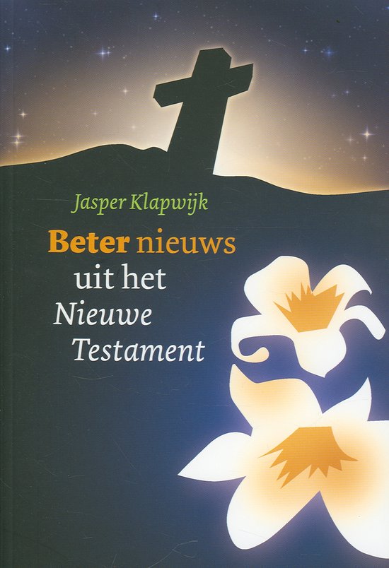 Cover van het boek 'Beter nieuws uit het Nieuwe Testament' van Jacob Klapwijk