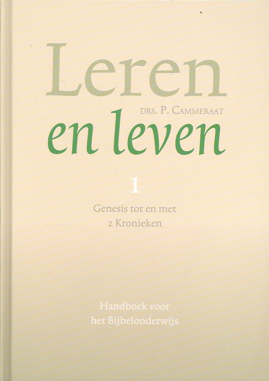 Cover van het boek 'Leren en leven / 1 genesis tot en met 2 Kronieken' van  Cammeraat