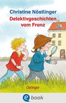 Geschichten vom Franz - Detektivgeschichten vom Franz