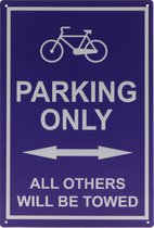 Wandbord – Parking Only - Fiets - Bicycle - Retro - Wanddecoratie – Reclame bord – Restaurant – Kroeg - Bar – Cafe - Horeca – Metal Sign – 20x30cm