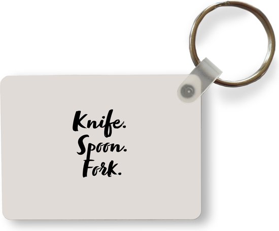 Sleutelhanger - Quotes - Koken - Spreuken - Knife. Spoon. Fork. - Bestek - Uitdeelcadeautjes - Plastic