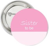 Button Sister to Be roze - zwangerschapsaankondiging - baby - zus - babyshower - genderreveal