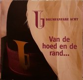 Drumfanfare Acht - Van De Hoed En De Rand... Cd Album