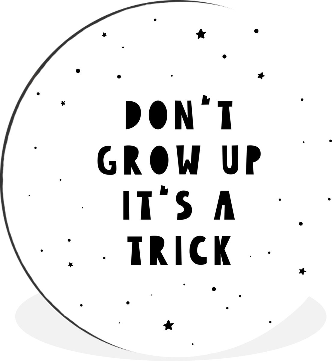 Wandcirkel Kinderen - Quotes - Don't grow up it's a trick - Baby - Sterren - Kinderen - Kinderkamer Decoratie - 140x140 cm