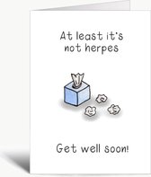 At least it's not herpes - beterschapskaart - beterschap - met envelop - ziek - get well soon - humor - engels