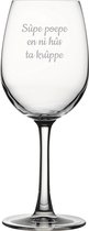 Witte wijnglas gegraveerd - 36cl - Sûpe poepe en ni hûs ta krûppe