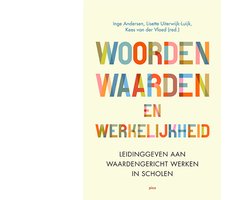 Leiderschap in de onderwijspraktijk - Woorden, waarden en werkelijkheid