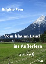 Vom blauen Land ins Außerfern - zu Fuß