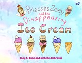 Princess Zoey 7 - Princess Zoey and the Disappearing Ice Cream